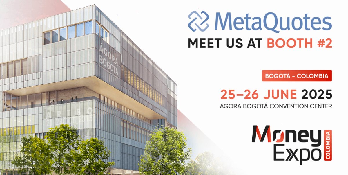 MT5_metatrader5官网_指标 EA 与资讯资源综合入口站：MetaQuotes 将参加 2025 年哥伦比亚金融博览会（封面配图）